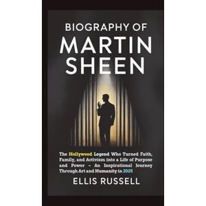 Rangel, Mitchell BIOGRAPHY OF MARTIN SHEEN: The Hollywood Legend Who Turned Faith, Family, and Activism into a Life of Purpose and Power – An Inspirational Journey Through Art and Humanity in 2025 Rangel, Mitchell BIOGRAPHY OF MARTIN SHEEN: The Hollywood Legend Who Turned Faith, Family, and Activism into a Life of Purpose and Power – An Inspirational Journey Through Art and Humanity in 2025