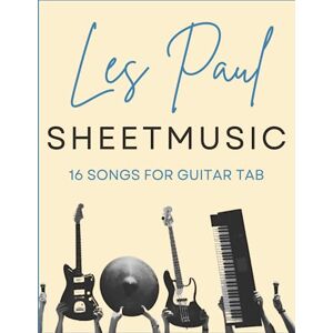 Chaney, Brock 16 Songs Les Paul Guitar Book: Guitar Tab Sheet Music Chaney, Brock 16 Songs Les Paul Guitar Book: Guitar Tab Sheet Music