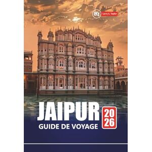 Taylor JAIPUR GUIDE DE VOYAGE 2026: Explorez la ville rose du Rajasthan avec ses principales attractions, sa cuisine locale, ses expériences culturelles et ses conseils pratiques Taylor JAIPUR GUIDE DE VOYAGE 2026: Explorez la ville rose du Rajasthan avec ses principales attractions, sa cuisine locale, ses expériences culturelles et ses conseils pratiques