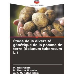 Nasiruddin, M. Étude de la diversité génétique de la pomme de terre (Solanum tuberosum L.) Nasiruddin, M. Étude de la diversité génétique de la pomme de terre (Solanum tuberosum L.)