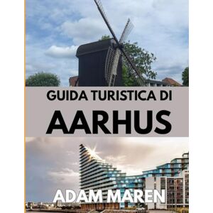 Maren, Adam GUIDA TURISTICA DI AARHUS 2025-2026: Il periodo migliore per visitare, i posti migliori da esplorare e tutto ciò che devi sapere prima di partire Maren, Adam GUIDA TURISTICA DI AARHUS 2025-2026: Il periodo migliore per visitare, i posti migliori da esplorare e tutto ciò che devi sapere prima di partire
