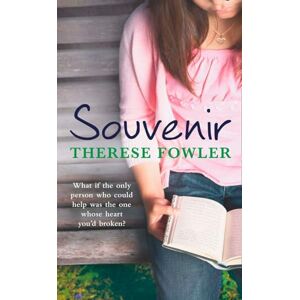 Fowler, Therese SOUVENIR: What if the only person who could help was the one whose heart you'd broken? Fowler, Therese SOUVENIR: What if the only person who could help was the one whose heart you'd broken?