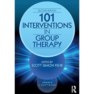 101 Interventions in Group Therapy, 2nd Edition 101 Interventions in Group Therapy, 2nd Edition