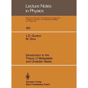 Gunton, J. D. Introduction to the Theory of Metastable and Unstable States: 183 (Lecture Notes in Physics, 183) Gunton, J. D. Introduction to the Theory of Metastable and Unstable States: 183 (Lecture Notes in Physics, 183)