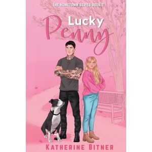 Bitner, Katherine Lucky Penny: A Second Chance Romance: 2 (The Hometown Series) Bitner, Katherine Lucky Penny: A Second Chance Romance: 2 (The Hometown Series)