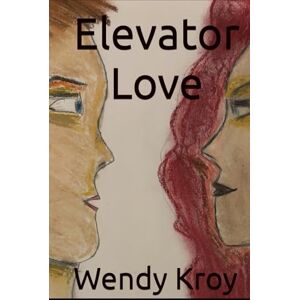 Kroy, Wendy Elevator Love Kroy, Wendy Elevator Love