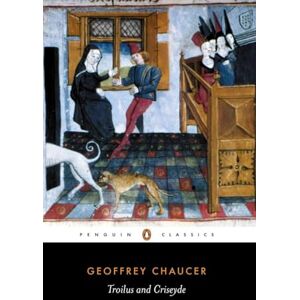 Chaucer, Geoffrey Troilus and Criseyde (Penguin Classics) Chaucer, Geoffrey Troilus and Criseyde (Penguin Classics)