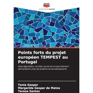 Gaspar, Tania Points forts du projet européen TEMPEST au Portugal: Autorégulation, soutien social et comportement alimentaire chez les enfants et les adolescents Gaspar, Tania Points forts du projet européen TEMPEST au Portugal: Autorégulation, soutien social et comportement alimentaire chez les enfants et les adolescents