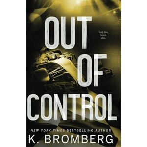Bromberg, K. Out of Control: Special Edition (Full Throttle Series) Bromberg, K. Out of Control: Special Edition (Full Throttle Series)