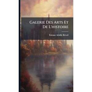 Rã(c)Veil, Ãtienne Achille Galerie Des Arts Et De L'histoire Rã(c)Veil, Ãtienne Achille Galerie Des Arts Et De L'histoire