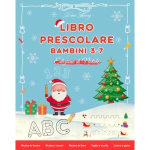Zanirey, Dani Libro prescolare di pregrafismo: lettere e numeri da ricalcare, attività da colorare e giochi divertenti (Ed. Natalizia) Zanirey, Dani Libro prescolare di pregrafismo: lettere e numeri da ricalcare, attività da colorare e giochi divertenti (Ed. Natalizia)