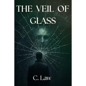 Law, C. The Veil Of Glass: This isn’t your first life. Just the first one you’ve remembered. You were never meant to wake up. Law, C. The Veil Of Glass: This isn’t your first life. Just the first one you’ve remembered. You were never meant to wake up.