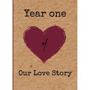 Craft Year one of our love story Our First Year Together: couples relationship photo journal scrapbook (Couples yearly relationship journal scrapbooks) Craft Year one of our love story Our First Year Together: couples relationship photo journal scrapbook (Couples yearly relationship journal scrapbooks)