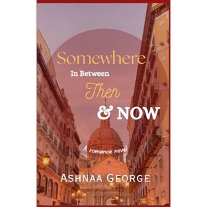 George, Ms Ashnaa Skai Somewhere In Between Then & Now George, Ms Ashnaa Skai Somewhere In Between Then & Now