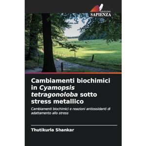 Shankar, Thutikurla Cambiamenti biochimici in Cyamopsis tetragonoloba sotto stress metallico: Cambiamenti biochimici e reazioni antiossidanti di adattamento allo stress Shankar, Thutikurla Cambiamenti biochimici in Cyamopsis tetragonoloba sotto stress metallico: Cambiamenti biochimici e reazioni antiossidanti di adattamento allo stress