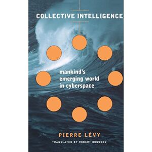 Levy, Pierre Collective Intelligence Levy, Pierre Collective Intelligence