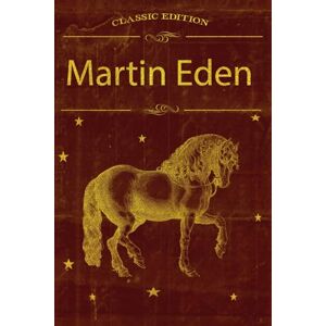 London, Jack Martin Eden: With original illustrations London, Jack Martin Eden: With original illustrations
