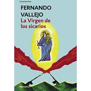 Vallejo, Fernando La Virgen de los sicarios (Contemporánea) Vallejo, Fernando La Virgen de los sicarios (Contemporánea)