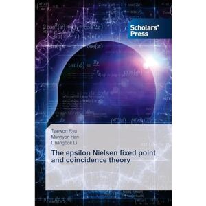 Ryu, Taewon The epsilon Nielsen fixed point and coincidence theory Ryu, Taewon The epsilon Nielsen fixed point and coincidence theory