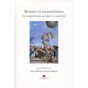 Belhoste, Bruno Mesmer et mesmérismes: Le magnétisme animal en contexte. Belhoste, Bruno Mesmer et mesmérismes: Le magnétisme animal en contexte.