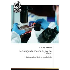 Meriem, Kacem Dépistage du cancer du col de l'utérus Meriem, Kacem Dépistage du cancer du col de l'utérus