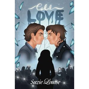 Louise, Suzie COLD LOVE Romance contemporaine New Adult: 3 (LOVE IN PIECES) Louise, Suzie COLD LOVE Romance contemporaine New Adult: 3 (LOVE IN PIECES)