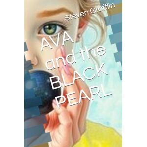 Grafflin, Mr Steven AVA and the BLACK PEARL Grafflin, Mr Steven AVA and the BLACK PEARL