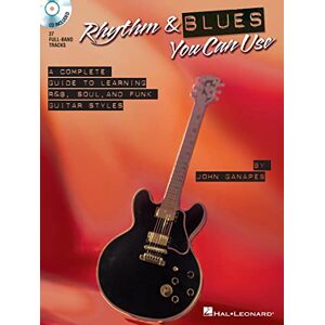 John Ganapes Rhythm and Blues You Can Use: The Complete Guide to Learning R&B, Soul, and Funk Guitar Styles John Ganapes Rhythm and Blues You Can Use: The Complete Guide to Learning R&B, Soul, and Funk Guitar Styles