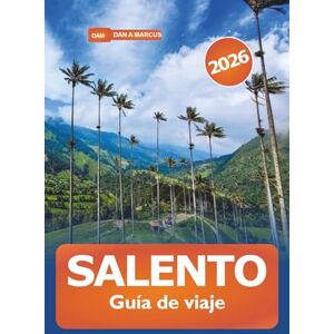 Marcus, Dan A. Salento Guía de viaje 2026: Explora las joyas ocultas de la región cafetera, la vibrante cultura, las impresionantes caminatas, playas y sabores locales en las tierras altas andinas de Colombia Marcus, Dan A. Salento Guía de viaje 2026: Explora las joyas ocultas de la región cafetera, la vibrante cultura, las impresionantes caminatas, playas y sabores locales en las tierras altas andinas de Colombia