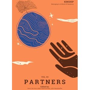 Gavin Van Horn Kinship: Belonging in a World of Relations, Vol. 3 – Partners (Kinship, 3) Gavin Van Horn Kinship: Belonging in a World of Relations, Vol. 3 – Partners (Kinship, 3)
