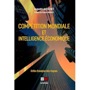 de Colnet, Augustin Compétition mondiale et intelligence économique: Grille d'analyse des risques de Colnet, Augustin Compétition mondiale et intelligence économique: Grille d'analyse des risques