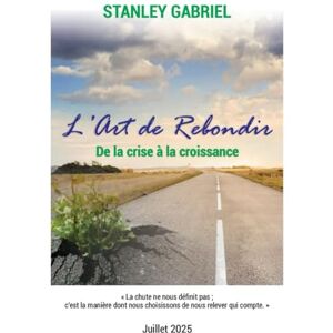 Stanley L'art de rebondir: De la crise à la croissance Stanley L'art de rebondir: De la crise à la croissance