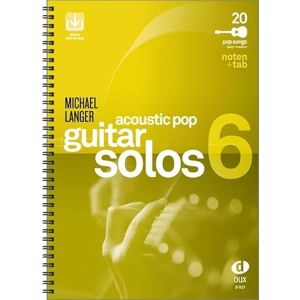 Acoustic Pop Guitar Solos 6: Noten & TAB easy/medium Acoustic Pop Guitar Solos 6: Noten & TAB easy/medium