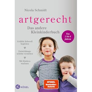 Schmidt, Nicola artgerecht Das andere Kleinkinderbuch: Gefühle liebevoll begleiten Entwicklungsschritte verstehen Mit Kindern wachsen. Von 1 bis 6 Jahren. Schmidt, Nicola artgerecht Das andere Kleinkinderbuch: Gefühle liebevoll begleiten Entwicklungsschritte verstehen Mit Kindern wachsen. Von 1 bis 6 Jahren.