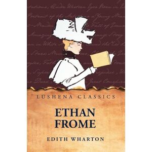 Edith Wharton Ethan Frome Edith Wharton Ethan Frome