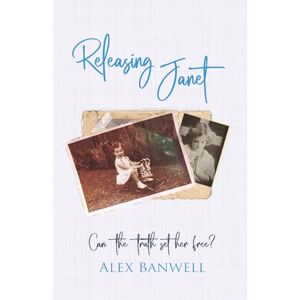 Banwell, Alex Releasing Janet: Can the truth set her free? (Benny Series) Banwell, Alex Releasing Janet: Can the truth set her free? (Benny Series)