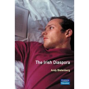 Bielenberg, Andrew The Irish Diaspora Bielenberg, Andrew The Irish Diaspora