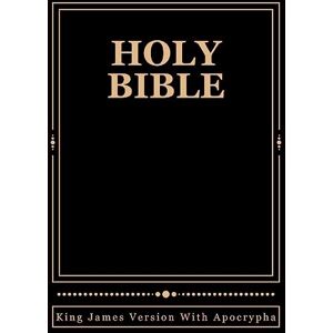 Shaver, Derek A. Holy Bible: King James Version With Apocrypha Shaver, Derek A. Holy Bible: King James Version With Apocrypha