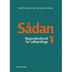 Sådan 1 A1: Dänisch. Kurs- und Übungsbuch mit Audios Sådan 1 A1: Dänisch. Kurs- und Übungsbuch mit Audios
