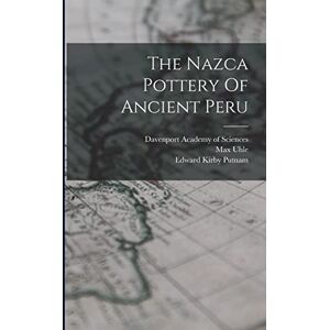Uhle, Max The Nazca Pottery Of Ancient Peru Uhle, Max The Nazca Pottery Of Ancient Peru
