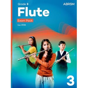 ABRSM Flute Exam Pack from 2026, Grade 3: Selected from the syllabus from 2026. Flute Part, Piano Accompaniment, Scales & Sight-Reading ( Exam Pieces) ABRSM Flute Exam Pack from 2026, Grade 3: Selected from the syllabus from 2026. Flute Part, Piano Accompaniment, Scales & Sight-Reading ( Exam Pieces)