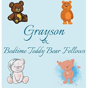 Publishing, Chilkibo Grayson & Bedtime Teddy Bear Fellows: Short Goodnight Story for Toddlers 5 Minute Good Night Stories to Read Personalized Baby Books with Your ... Ages 1-3: 14 (Personalized Books for Kids) Publishing, Chilkibo Grayson & Bedtime Teddy Bear Fellows: Short Goodnight Story for Toddlers 5 Minute Good Night Stories to Read Personalized Baby Books with Your ... Ages 1-3: 14 (Personalized Books for Kids)