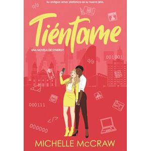 McCraw, Michelle Tiéntame: Una comedia romántica de oficina con el mejor amigo del hermano (Synergy (Español)) McCraw, Michelle Tiéntame: Una comedia romántica de oficina con el mejor amigo del hermano (Synergy (Español))