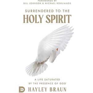Braun Surrendered to the Holy Spirit: A Life Saturated in the Presence of God Braun Surrendered to the Holy Spirit: A Life Saturated in the Presence of God
