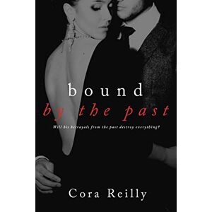 Reilly, Cora Bound By The Past: Old cover edition Reilly, Cora Bound By The Past: Old cover edition