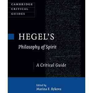 Hegel's Philosophy of Spirit: A Critical Guide (Cambridge Critical Guides) Hegel's Philosophy of Spirit: A Critical Guide (Cambridge Critical Guides)