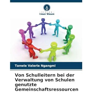 Ngangmi, Tanwie Valerie Von Schulleitern bei der Verwaltung von Schulen genutzte Gemeinschaftsressourcen Ngangmi, Tanwie Valerie Von Schulleitern bei der Verwaltung von Schulen genutzte Gemeinschaftsressourcen