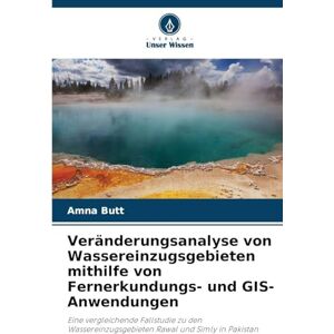 Butt, Amna Veränderungsanalyse von Wassereinzugsgebieten mithilfe von Fernerkundungs- und GIS-Anwendungen: Eine vergleichende Fallstudie zu den Wassereinzugsgebieten Rawal und Simly in Pakistan Butt, Amna Veränderungsanalyse von Wassereinzugsgebieten mithilfe von Fernerkundungs- und GIS-Anwendungen: Eine vergleichende Fallstudie zu den Wassereinzugsgebieten Rawal und Simly in Pakistan