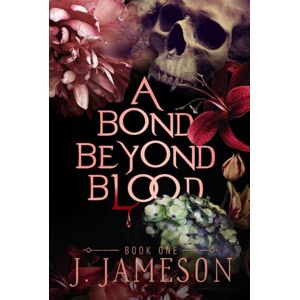 Jameson, J. A Bond Beyond Blood (The Butcher's Daughter Trilogy) Jameson, J. A Bond Beyond Blood (The Butcher's Daughter Trilogy)