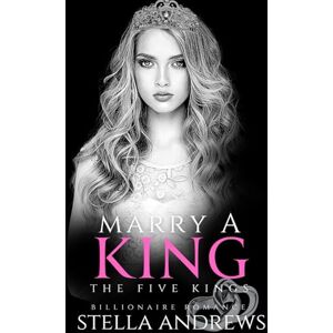 Andrews, Stella Marry a King (Five Kings) Andrews, Stella Marry a King (Five Kings)